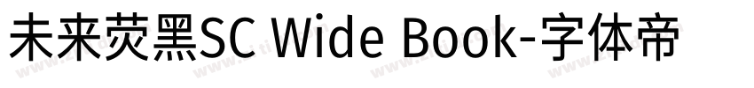 未来荧黑SC Wide Book字体转换